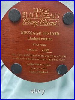 Thomas Blacksear Ebony Visions MESSAGE TO GOD with COA & Original Box